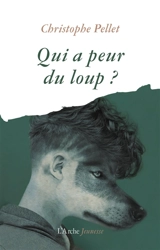 Qui a peur du loup ? - Christophe Pellet