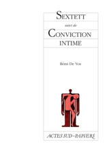 Sextett. Conviction intime - Rémi de Vos