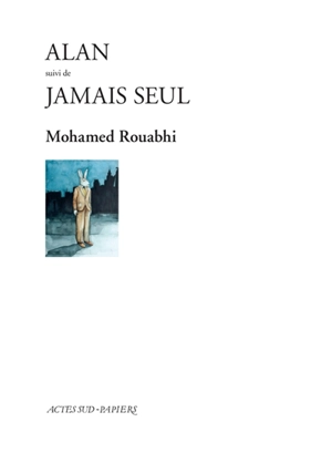Alan. Jamais seul - Mohamed Rouabhi