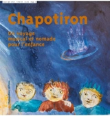 Chapotiron : un voyage musical et nomade pour l'enfance - Pascale Gueillet