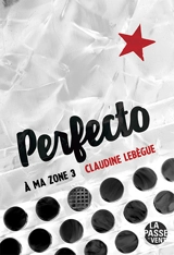 A ma zone. Vol. 3. Perfecto - Claudine Lebègue