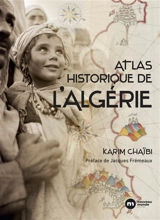 Atlas historique de l'Algérie - Karim Chaïbi