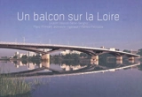 Un balcon sur la Loire : le pont Léopold Sédar Senghor - Marc Mimram