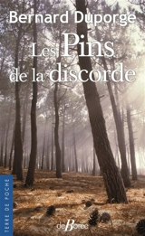 Les pins de la discorde - Bernard Duporge