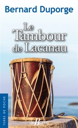 Le tambour de Lacanau - Bernard Duporge