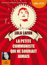 La petite communiste qui ne souriait jamais - Lola Lafon
