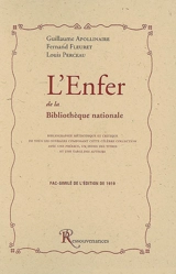 L'Enfer de la Bibliothèque nationale : bibliographie méthodique et critique de tous les ouvrages composant cette célèbre collection avec une préface, un index des titres et une table des auteurs - Guillaume Apollinaire