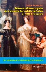 Reines et altesses royales de la dynastie Bernadotte de Suède de 1810 à nos jours - Eveline Sündström