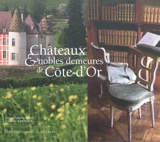 Châteaux & nobles demeures de Côte-d'Or - Frédéric Sartiaux