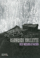 Des noeuds d'acier - Sandrine Collette