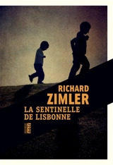 La sentinelle de Lisbonne - Richard Zimler