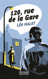 120, rue de la Gare - Léo Malet