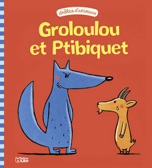 Groloulou et Ptibiquet - Christophe Pernaudet