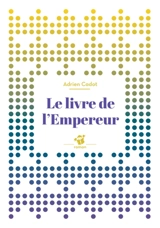 Le livre de l'empereur - Adrien Cadot