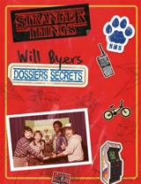 Stranger things : les dossiers secrets de Will Byers - Matthew J. Gilbert