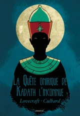 La quête onirique de Kadath l'inconnue - Ian Culbard