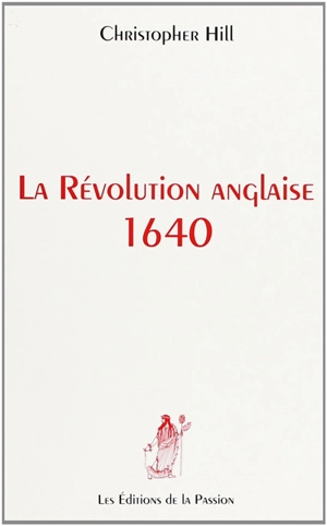 La Révolution anglaise, 1640 - Christopher Hill