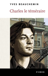 Charles le téméraire - Yves Beauchemin