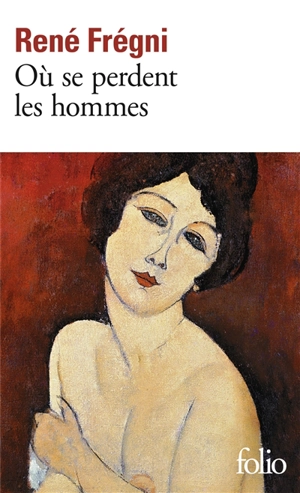 Où se perdent les hommes - René Frégni