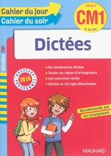 Dictées CM1, cycle 3, 9-10 ans : nouveaux programmes 2016 - Bernard Séménadisse