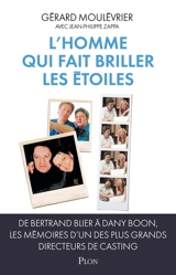 L'homme qui fait briller les étoiles - Gérard Moulévrier