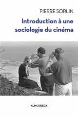 Introduction à une sociologie du cinéma - Pierre Sorlin