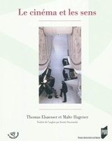 Le cinéma et les sens : théorie du film - Thomas Elsaesser