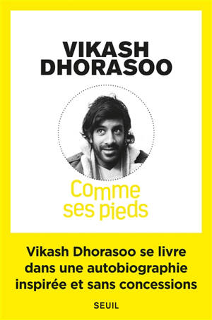 Comme ses pieds - Vikash Dhorasoo