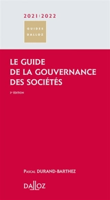 Le guide de la gouvernance des sociétés : 2021-2022 - Pascal Durand-Barthez