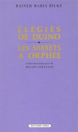 Elégies de Duino. Les Sonnets à Orphée - Rainer Maria Rilke