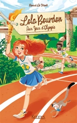 Lola Bourdon. Vol. 2. Aux jeux d'Olympie - Renaud De Vriendt