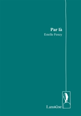 Par là - Estelle Fenzy