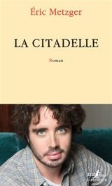 La citadelle - Eric Metzger