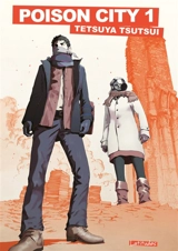 Poison city. Vol. 1 - Tetsuya Tsutsui