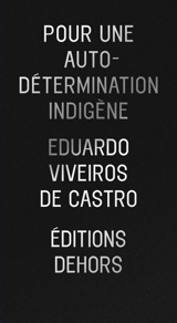 Pour une autodétermination indigène - Eduardo Viveiros de Castro