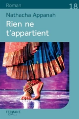 Rien ne t'appartient - Nathacha Appanah
