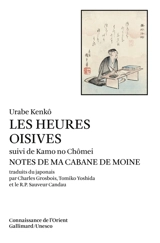 Les heures oisives. Notes de ma cabane de moine - Kenko Yoshida