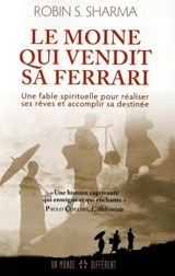Le moine qui vendit sa ferrari : une fable spirituelle pour réaliser son rêve et accomplir sa destinée - Sharma, Robin S.