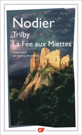 Trilby. La fée aux miettes - Charles Nodier