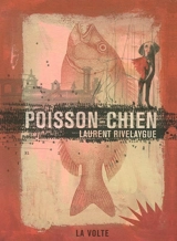 Poisson-chien - Laurent Rivelaygue