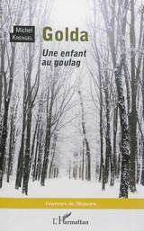 Golda : une enfant au goulag - Michel Krengel