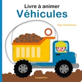 Véhicules : livre à animer - Yayo Kawamura