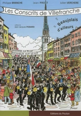 Les conscrits de Villefranche, du Beaujolais et d'ailleurs - Philippe Branche