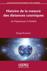 Histoire de la mesure des distances cosmiques : de Hipparque à Hubble - Serge Rochain