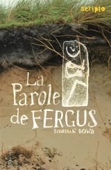 La parole de Fergus - Siobhan Dowd