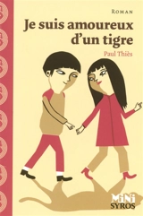 Je suis amoureux d'un tigre - Paul Thiès