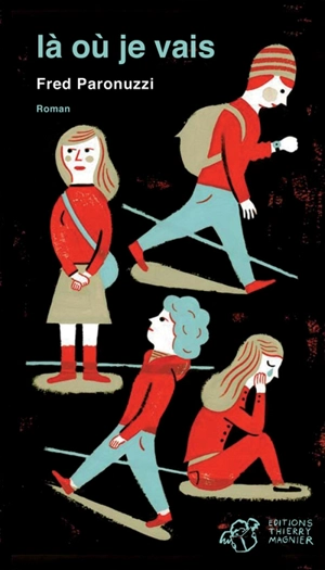 Là où je vais - Fred Paronuzzi