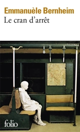 Le cran d'arrêt - Emmanuèle Bernheim
