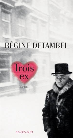 Trois ex - Régine Detambel