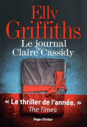 Le journal de Claire Cassidy - Elly Griffiths